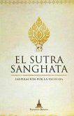 El sutra Sanghata : inspiración por la escucha