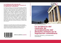 La incidencia del contrato de arrendamiento del derecho romano en la legislación colombiana