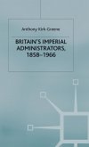 Britain's Imperial Administrators, 1858-1966