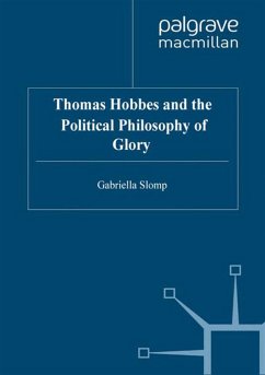 Thomas Hobbes and the Political Philosophy of Glory - Slomp, G.