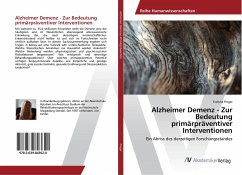 Alzheimer Demenz - Zur Bedeutung primärpräventiver Interventionen - Finger, Evelyne