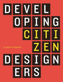 Developing Citizen Designers - Resnick, Elizabeth