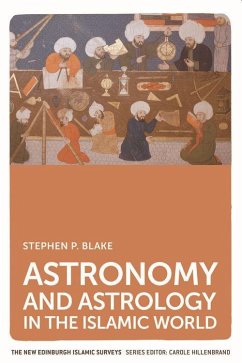 Astronomy and Astrology in the Islamic World - Blake, Stephen P