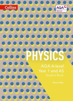 AQA A Level Physics Year 1 and AS Student Book - Kelly, Dave