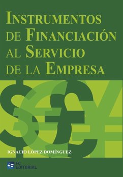 Instrumentos de financiación al servicio de la empresa - López Domínguez, Ignacio