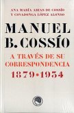 Manuel B. Cossío : a través de su correspondencia, 1879-1934