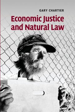 Economic Justice and Natural Law - Chartier, Gary