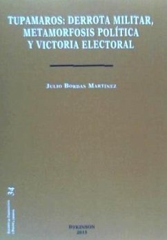 Tupamaros : derrota militar, metamorfosis política y victoria electoral - Bordas Martínez, Julio