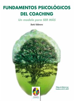 Fundamentos psicológicos del coaching : un modelo para ser más - Valderrama, Beatriz