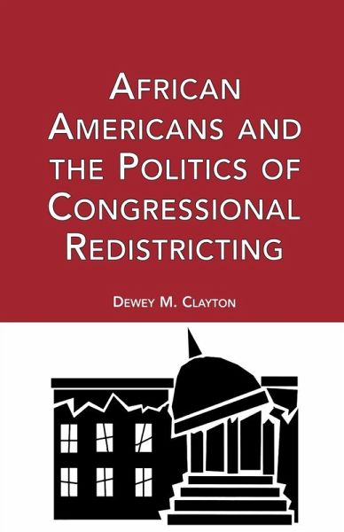 African Americans and the Politics of Congressional Redistricting African Americans and the Politics of Congressional Redistricting