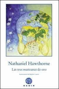 Las tres manzanas de oro - Hawthorne, Nathaniel . . . [et al.