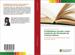 A biblioteca escolar como contexto de formação da criança leitora - Santos de Sousa Melo, Rutilene