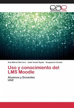 Uso y conocimiento del LMS Moodle - Herrera, Ana María;Ayala, José Israel;Acuña, Anayancin