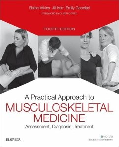 A Practical Approach to Musculoskeletal Medicine - Kerr, Jill;Atkins, Elaine;Goodlad, Emily