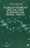 Pluralist Thought and the State in Britain and France, 1900-25