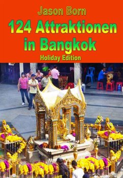 124 Attraktionen in Bangkok (eBook, ePUB) - Born, Jason