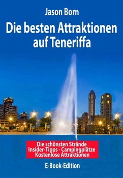 Die besten Attraktionen auf Teneriffa (eBook, ePUB) - Born, Jason