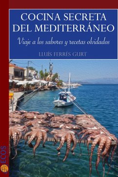 Cocina secreta del Mediterráneo (eBook, ePUB) - Ferrés Gurt, Lluís
