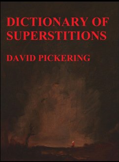 Dictionary of Superstitions (eBook, ePUB) - Pickering, David