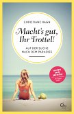 Macht's gut, Ihr Trottel! / Sehnsuchtsorte Bd.1 (eBook, ePUB)