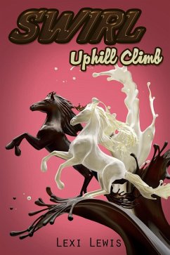 Swirl: Uphill Climb (eBook, ePUB) - Lewis, Lexi