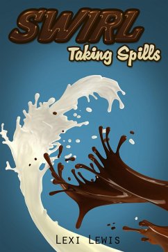 Swirl: Taking Spills (eBook, ePUB) - Lewis, Lexi