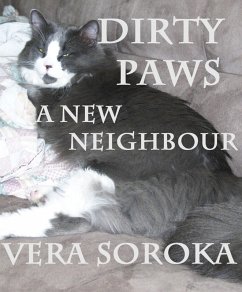 Dirty Paws-A New Neighbour (eBook, ePUB) - Soroka, Vera