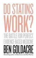 Do Statins Work? - Goldacre, Ben