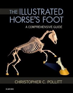 The Illustrated Horse's Foot - Pollitt, Christopher C. (Reader in Equine Medicine, Department of Co