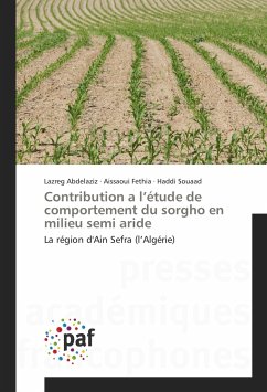 Contribution a l¿étude de comportement du sorgho en milieu semi aride - Abdelaziz, Lazreg;Fethia, Aissaoui;Souaad, Haddi