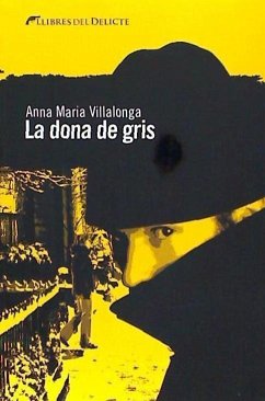 La dona de gris - Villalonga, Anna María; Villalonga Fernández, Anna María