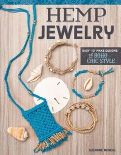 Hemp Jewelry: Easy-To-Make Designs for Boho Chic Style - McNeill, Suzanne