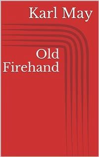 Old Firehand (eBook, ePUB) - May, Karl