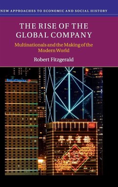 The Rise of the Global Company - Fitzgerald, Robert