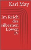 Im Reich des silbernen Löwen IV (eBook, ePUB)