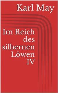 Im Reich des silbernen Löwen IV (eBook, ePUB) - May, Karl