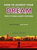 Achieve dreams even if they seem almost impossible (eBook, PDF)