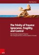 The Trinity of Trauma: Ignorance,... - Bild 1