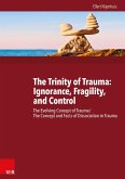 The Trinity of Trauma: Ignorance, Fragility, and Control (eBook, PDF)