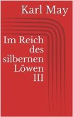 Im Reich des silbernen Löwen III (eBook, ePUB)