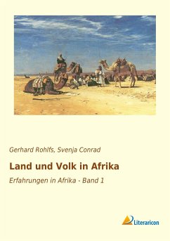 Land und Volk in Afrika - Rohlfs, Gerhard