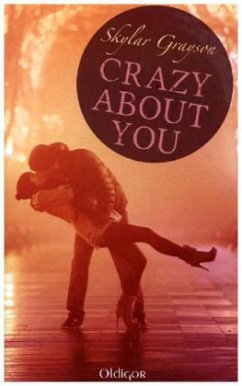 Crazy about you - Grayson, Skylar