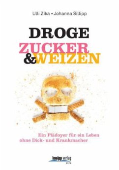 Droge Zucker & Weizen - Sillipp, Johanna;Zika, Ulli