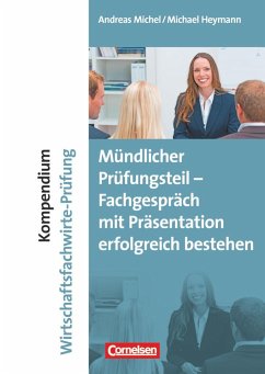 Erfolgreich im Beruf: Kompendium Wirtschaftsfachwirte-Prüfung - mündlicher Teil - Michel, Andreas;Heymann, Michael