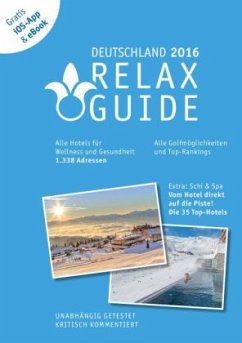 RELAX Guide 2016 Deutschland - Der kritische Wellness- und Gesundheitshotelführer - Werner, Christian