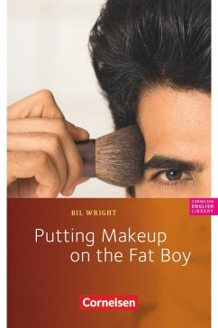 8. Schuljahr, Stufe 2 - Putting Makeup on the Fat Boy - Wright, Bil