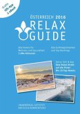 RELAX Guide 2016 Österreich - Der kritische Wellness- und Gesundheitshotelführer RELAX Guide 2016 Österreich - Der kritische Wellness- und Gesundheitshotelführer