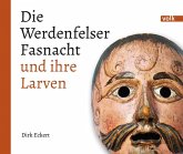 Die Werdenfelser Fasnacht und ihre Larven