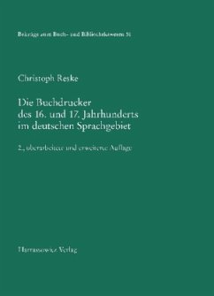 Die Buchdrucker des 16. und 17. Jahrhunderts im deutschen Sprachgebiet - Reske, Christoph