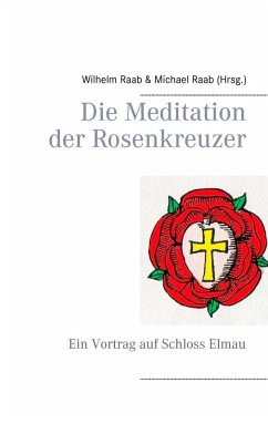 Die Meditation der Rosenkreuzer (eBook, ePUB)